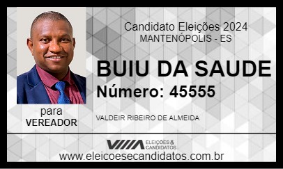 Candidato BUIU DA SAUDE 2024 - MANTENÓPOLIS - Eleições