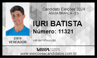 Candidato IURI BATISTA 2024 - ÁGUIA BRANCA - Eleições