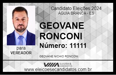 Candidato GEOVANE RONCONI 2024 - ÁGUIA BRANCA - Eleições