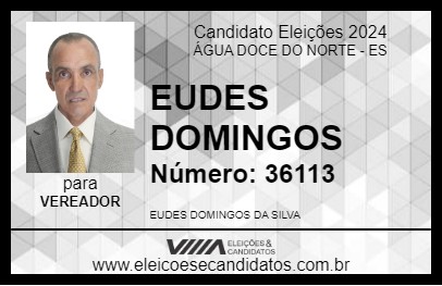 Candidato EUDES DOMINGOS 2024 - ÁGUA DOCE DO NORTE - Eleições