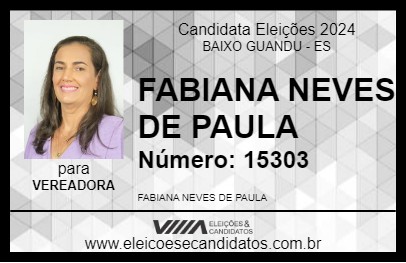 Candidato FABIANA NEVES DE PAULA  2024 - BAIXO GUANDU - Eleições