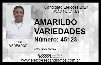 Candidato AMARILDO VARIEDADES 2024 - JOÃO NEIVA - Eleições