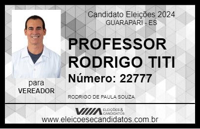 Candidato PROFESSOR RODRIGO TITI 2024 - GUARAPARI - Eleições