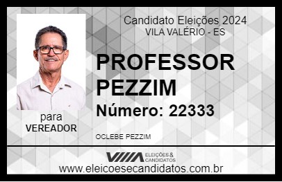 Candidato PROFESSOR PEZZIM 2024 - VILA VALÉRIO - Eleições