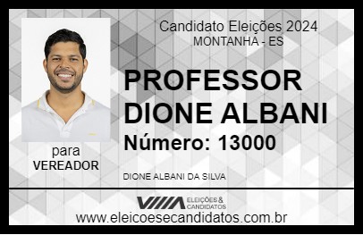 Candidato PROFESSOR DIONE ALBANI 2024 - MONTANHA - Eleições