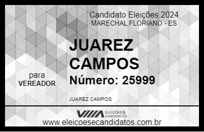 Candidato JUAREZ CAMPOS 2024 - MARECHAL FLORIANO - Eleições