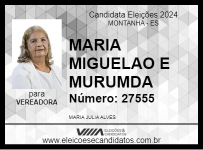 Candidato MARIA MIGUELAO E MURUMDA 2024 - MONTANHA - Eleições