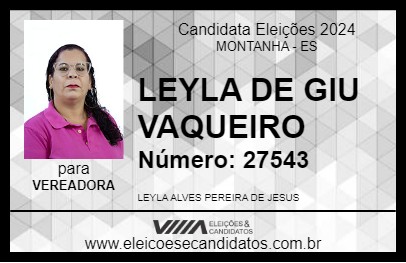 Candidato LEYLA DE GIU VAQUEIRO 2024 - MONTANHA - Eleições