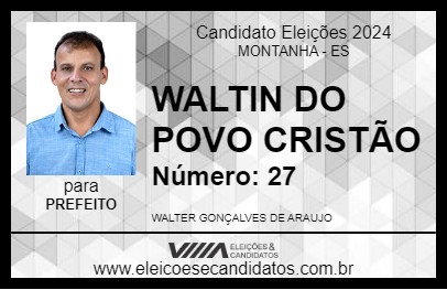 Candidato WALTIN DO POVO CRISTÃO 2024 - MONTANHA - Eleições