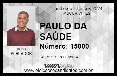 Candidato PAULO DA SAÚDE 2024 - MUCURICI - Eleições