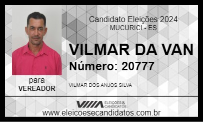 Candidato VILMAR DA VAN 2024 - MUCURICI - Eleições