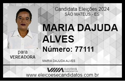 Candidato MARIA DAJUDA ALVES 2024 - SÃO MATEUS - Eleições