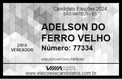 Candidato ADELSON DO FERRO VELHO 2024 - SÃO MATEUS - Eleições