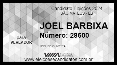 Candidato JOEL BARBIXA 2024 - SÃO MATEUS - Eleições