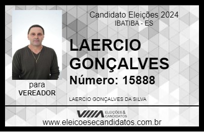 Candidato LAERCIO GONÇALVES 2024 - IBATIBA - Eleições