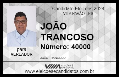 Candidato JOÃO TRANCOSO 2024 - VILA PAVÃO - Eleições