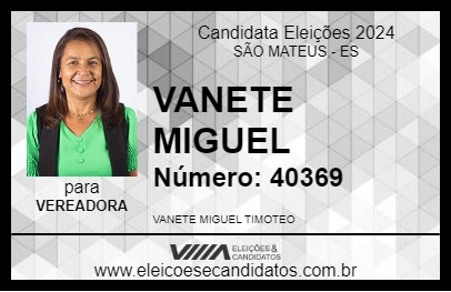 Candidato VANETE MIGUEL 2024 - SÃO MATEUS - Eleições