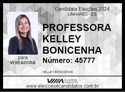 Candidato PROFESSORA KELLEY BONICENHA 2024 - LINHARES - Eleições