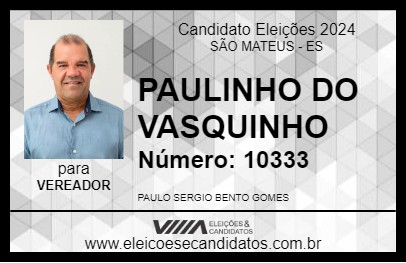 Candidato PAULINHO DO VASQUINHO 2024 - SÃO MATEUS - Eleições