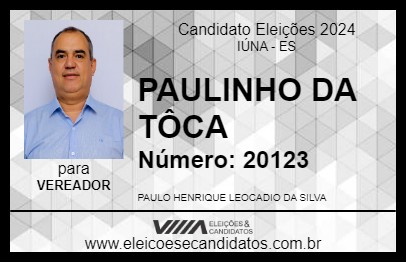 Candidato PAULINHO DA TÔCA 2024 - IÚNA - Eleições