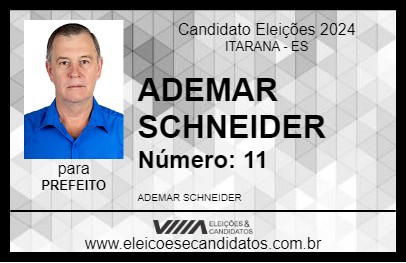 Candidato ADEMAR SCHNEIDER 2024 - ITARANA - Eleições