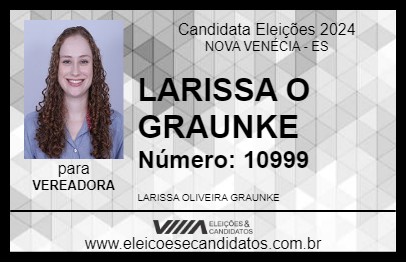 Candidato LARISSA O GRAUNKE 2024 - NOVA VENÉCIA - Eleições