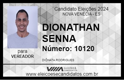 Candidato DIONATHAN SENNA 2024 - NOVA VENÉCIA - Eleições