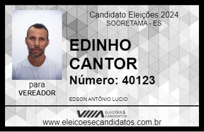 Candidato EDINHO CANTOR 2024 - SOORETAMA - Eleições