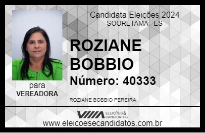 Candidato ROZIANE BOBBIO 2024 - SOORETAMA - Eleições