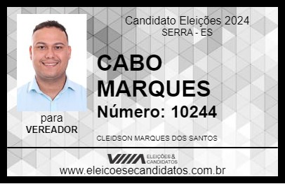 Candidato CABO MARQUES 2024 - SERRA - Eleições