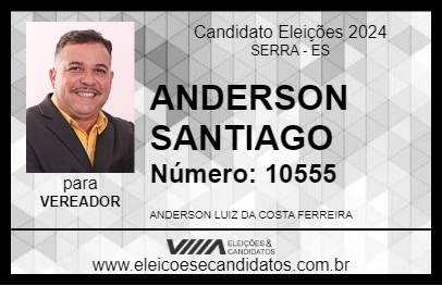 Candidato ANDERSON SANTIAGO 2024 - SERRA - Eleições