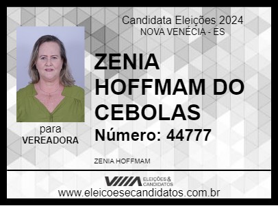 Candidato ZENIA HOFFMAM DO CEBOLAS 2024 - NOVA VENÉCIA - Eleições