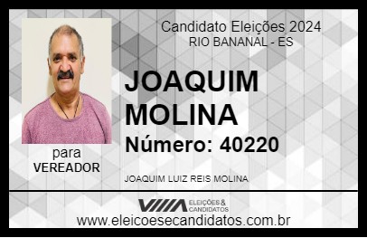 Candidato JOAQUIM MOLINA 2024 - RIO BANANAL - Eleições