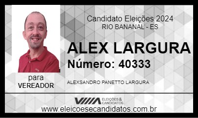 Candidato ALEX LARGURA 2024 - RIO BANANAL - Eleições