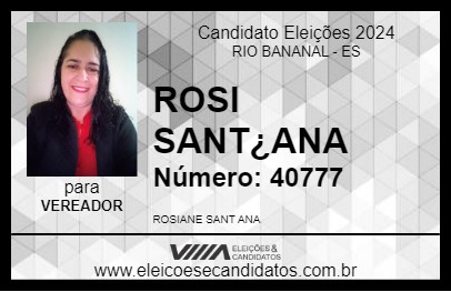 Candidato ROSI SANTANA 2024 - RIO BANANAL - Eleições