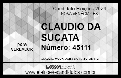 Candidato CLAUDIO DA SUCATA 2024 - NOVA VENÉCIA - Eleições