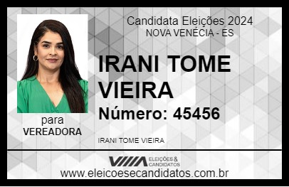 Candidato IRANI TOME VIEIRA 2024 - NOVA VENÉCIA - Eleições