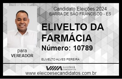 Candidato ELIVELTO DA FARMÁCIA 2024 - BARRA DE SÃO FRANCISCO - Eleições