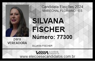 Candidato SILVANA FISCHER 2024 - MARECHAL FLORIANO - Eleições