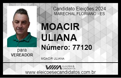 Candidato MOACIR ULIANA 2024 - MARECHAL FLORIANO - Eleições