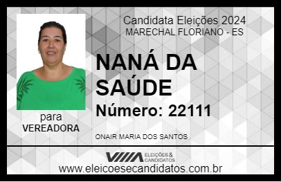 Candidato NANÁ DA SAÚDE 2024 - MARECHAL FLORIANO - Eleições