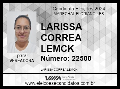 Candidato LARISSA CORREA LEMCK 2024 - MARECHAL FLORIANO - Eleições