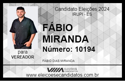 Candidato FÁBIO MIRANDA 2024 - IRUPI - Eleições