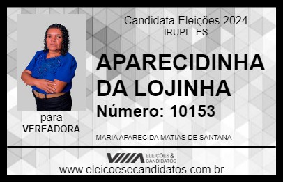 Candidato APARECIDINHA DA LOJINHA 2024 - IRUPI - Eleições