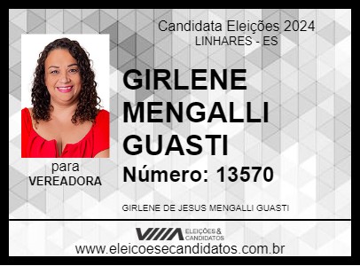 Candidato GIRLENE MENGALLI GUASTI 2024 - LINHARES - Eleições