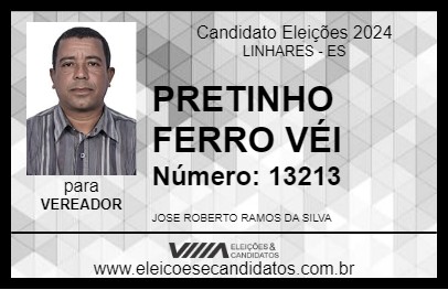 Candidato PRETINHO FERRO VÉI 2024 - LINHARES - Eleições