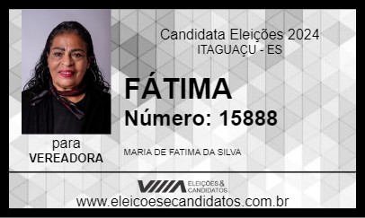 Candidato FÁTIMA 2024 - ITAGUAÇU - Eleições