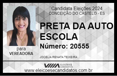 Candidato PRETA DA AUTO ESCOLA  2024 - CONCEIÇÃO DO CASTELO - Eleições