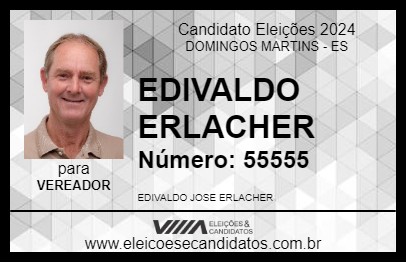 Candidato EDIVALDO ERLACHER 2024 - DOMINGOS MARTINS - Eleições