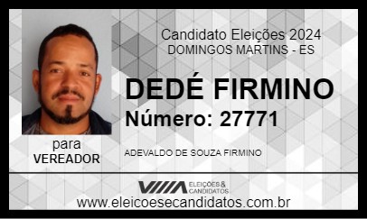 Candidato DEDÉ FIRMINO 2024 - DOMINGOS MARTINS - Eleições